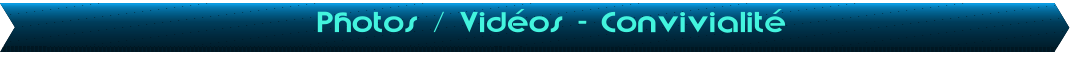 Photos / Vidos - Convivialit