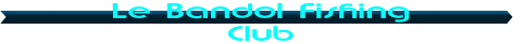 Le Bandol Fishing Club